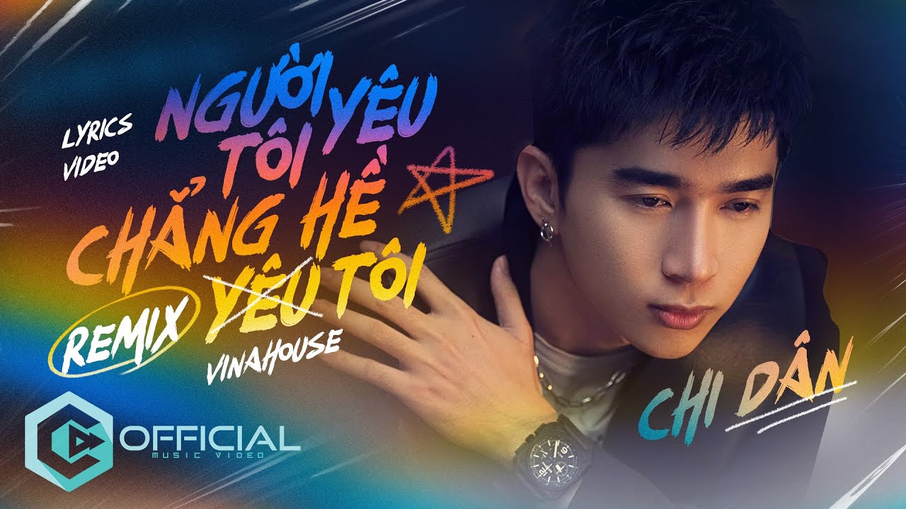 Người Tôi Yêu Chẳng Hề Yêu Tôi - Chi Dân | Vinahouse Remix | Official  Lyrics Video