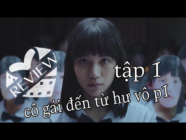 review phim Cô Gái Đến Từ Hư Vô phần 1 tập 1/From Nowhere (Dek Mai) (2018)  - YouTube