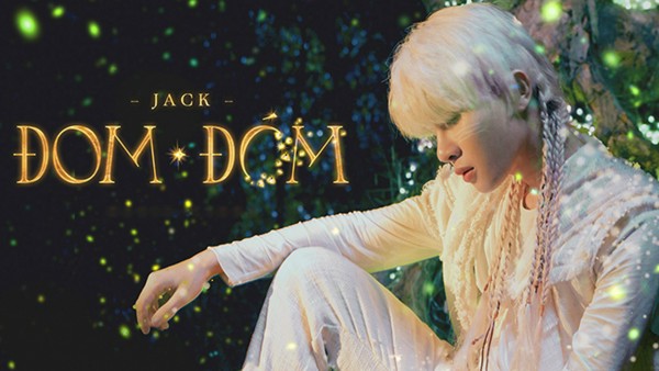 Đom Đóm (Jack - J97) - Lời bài hát, tải nhạc Zing MP3